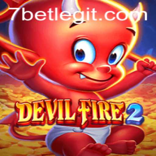 Delve into the Thrilling World of DevilFire2 and Discover the 7BET Phenomenon